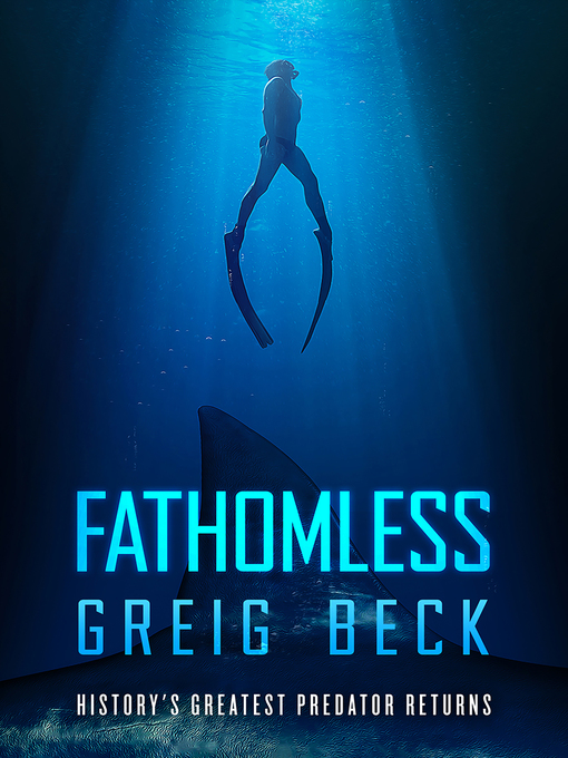 Title details for Fathomless by Greig Beck - Available
